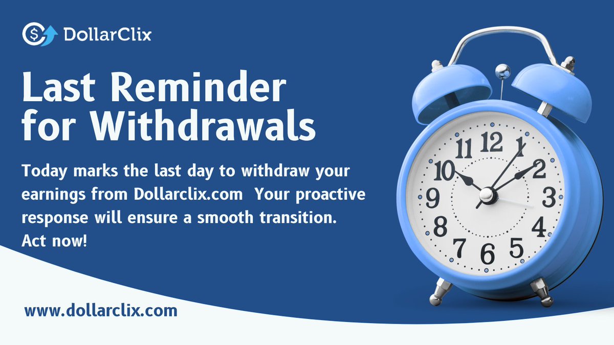 Attention!
Today marks the last day to withdraw your earnings from Dollarclix.com Your proactive response will ensure a smooth transition.  Act now!
#DollarClix #Change