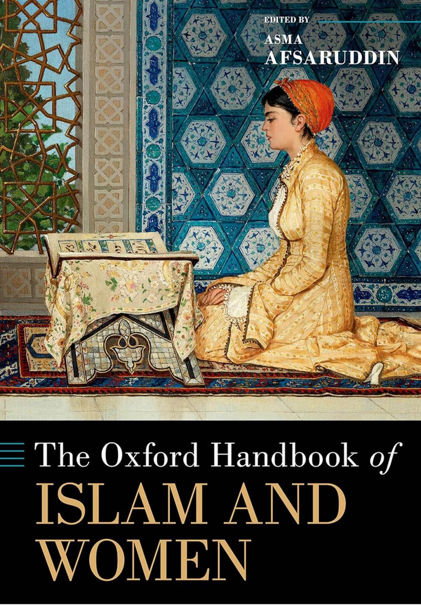 khalidsyossef's tweet photo. #NewRelease
#WomeninIslam #Qurān #Hadīth #IslamicLaw #Genderstudies #TwelverShīīsm #SocialActivism #KnowledgeTransmission #FeministLiterature
The Oxford Handbook of Islam and Women
ed. Asma Afsaruddin
Oxford University Press, 2023 https://t.co/4dXF5FbwPz