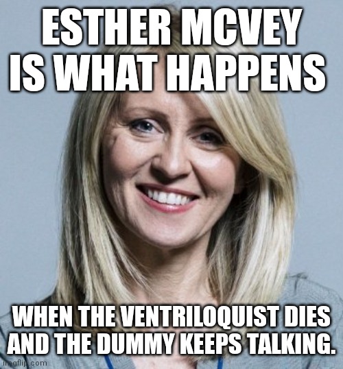 Esther McVey? Waste of molecules.