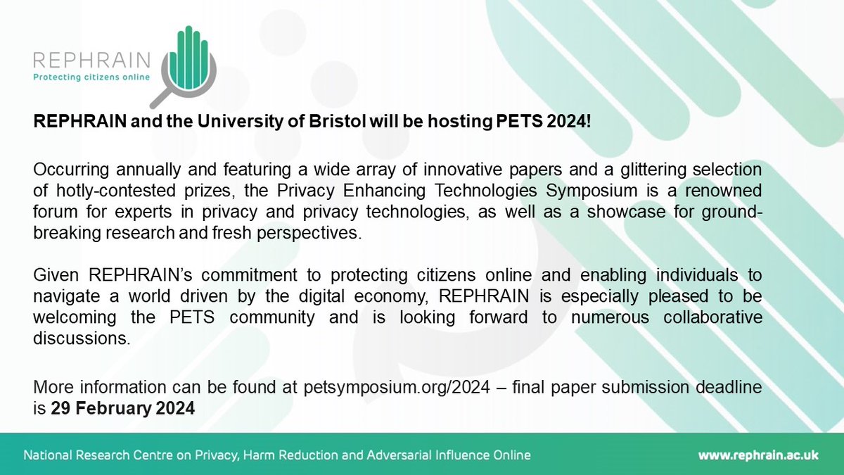 REPHRAIN and the University of Bristol will be hosting PETS 2024! This will be a hybrid event with a physical gathering held in Bristol, UK and a concurrent virtual event – more information can be found at petsymposium.org/2024/ See you in July! #REPHRAIN