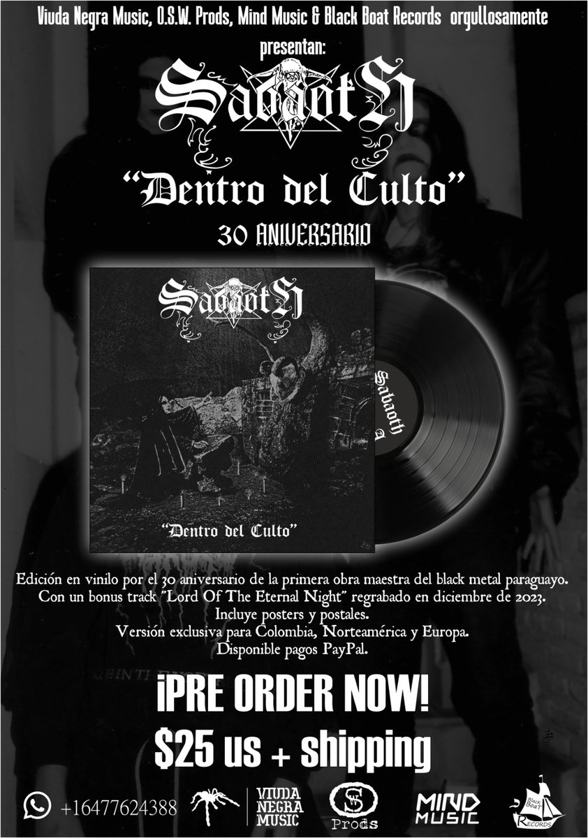 sabaoth_py's tweet image. O.S.W. Prods, Viuda Negra Music, Mind Music & Black Boat Records, orgullosamente presentan:
@Sabaoth “Dentro del Culto” 30 aniversario.
En sus tres versiones.