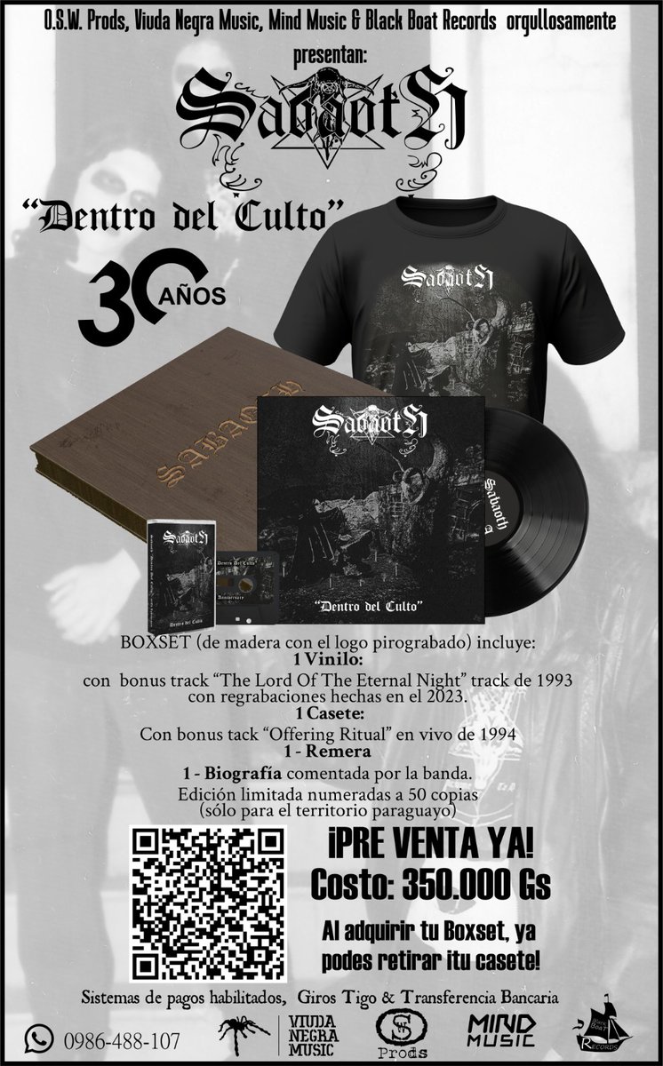 sabaoth_py's tweet image. O.S.W. Prods, Viuda Negra Music, Mind Music & Black Boat Records, orgullosamente presentan:
@Sabaoth “Dentro del Culto” 30 aniversario.
En sus tres versiones.