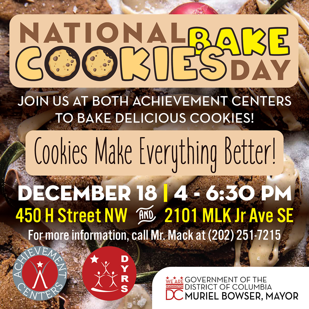 Come on over to our Achievement Centers, and let's whip up some mouthwatering cookies together! Because let's face it, Cookies Make Everything Better! 📅 December 18, 2023 ⌚ 4:30 - 6 PM 📍450 H Street NW 📍2101 MLK Jr Ave SE