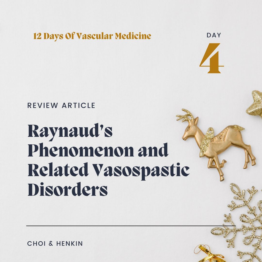 Day 4 of #12DaysofVascularMedicine! The most-read review article is 'Raynaud’s phenomenon and related vasospastic disorders' by Choi and Henkin buff.ly/3Rz9Slj @EstherChoiMD @stanhenkin