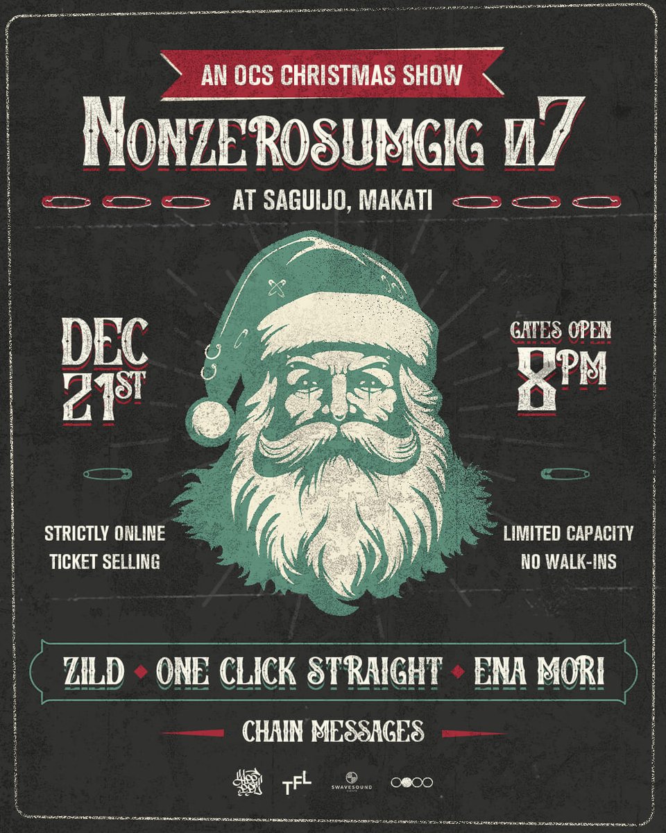 Dec 21 (Thurs)- Nonzerosumgig 07 : AN OCS CHRISTMAS SHOW w/ performance by: Zild, ONE CLICK STRAIGHT, ena mori, Chain Messages. 8pm Entrance: Strictly For Those with Online Ticket Purchased Only NO WALK-INS