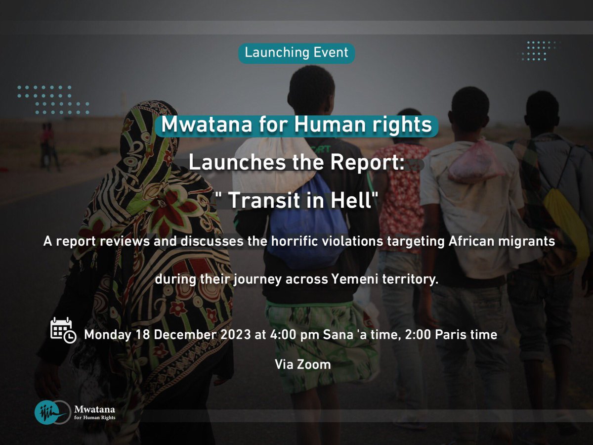 Mwatana for Human Rights invites you to attend the launch event of the “Transit Hell” report. Monday, December 18, 2023 4:00 pm, via Zoom