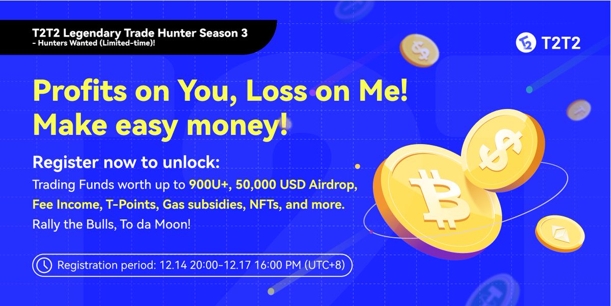 Rally the Bulls, Free Crypto Trading!🔥 #T2T2 Trade Hunter Season 3 kicks off!

Sign up and win💰
1⃣900U+ Funds, 50,000+ USD airdrops, $T-Point(1 $T-Point =0.5 $T2T2), Fee Income, Gas subsidies, NFTs...
2⃣ Join Discord➡️create a ticket➡️send a screenshot ➡️enter the daily 2000