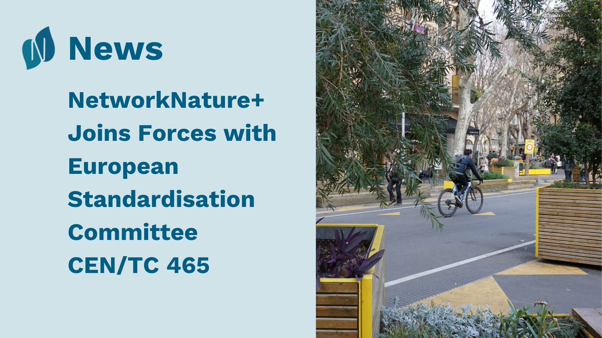 NetworkNature+ is deeply invested in accelerating upscale of NbS in line w/ the European Green Deal💚 A new liaison w/ the European standardisation committee📏🏙️promises to play a pivotal role 📰networknature.eu/networknature-… #standards4sustainability #centc465