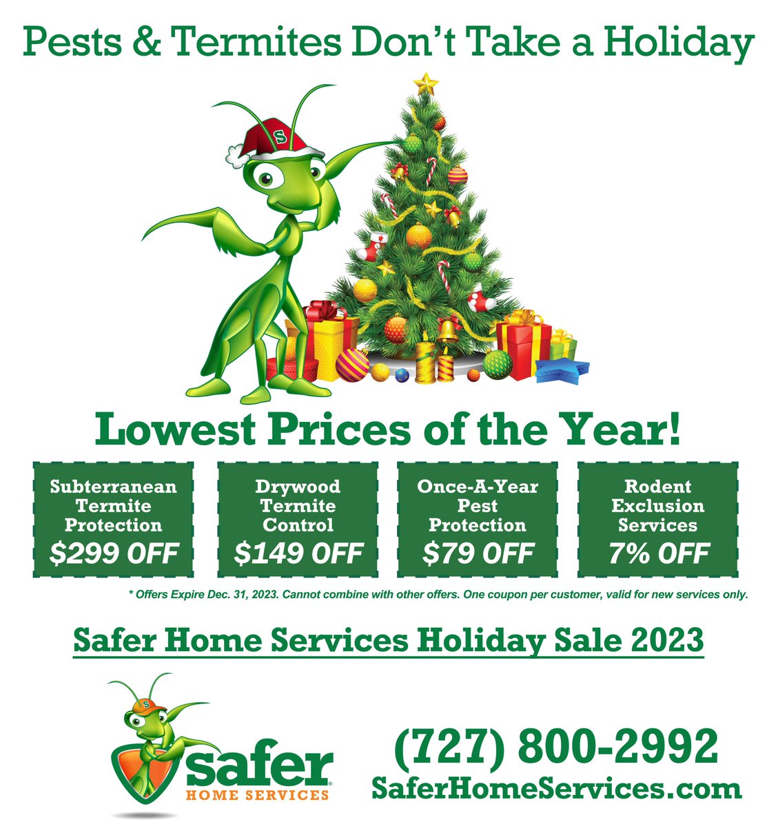 ’Tis the Season to Protect Your Home and Family from Pests, Rodents, and Termites. 

Schedule Your FREE Inspection Today and Save Big on Your First Service!