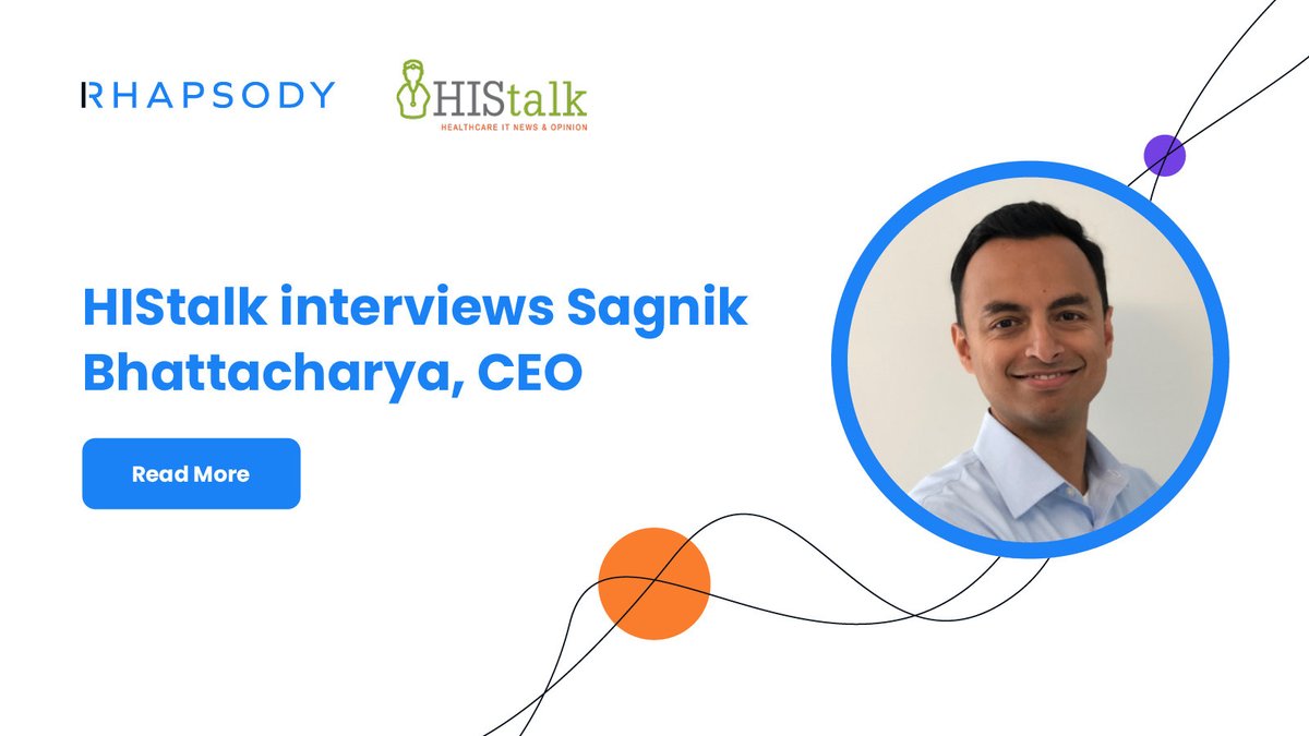 Sagnik Bhattacharya spoke with <a href="/histalk/">HIStalk</a> about how the #digitalhealth market is shifting, what challenges and opportunities exist with #TEFCA, and what’s on the agenda for @Rhapsodyhealth in the next few years. Read the full interview: