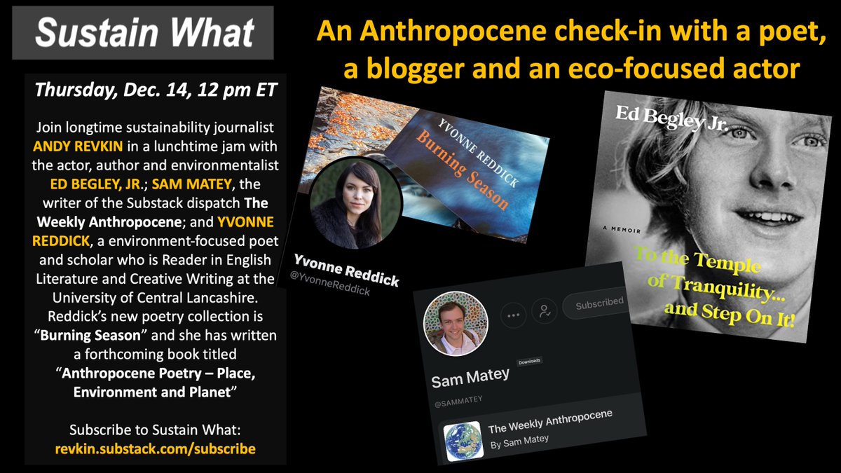 LIVE today at noon US Eastern, take a pause that refreshes: Join my Anthropocene check-in with a poet, a blogger and an eco-focused actor. Join me in a lunchtime #SustainWhat jam with the actor, author and environmentalist @edbegleyjr; Sam Matey of The Weekly #Anthropocene; and