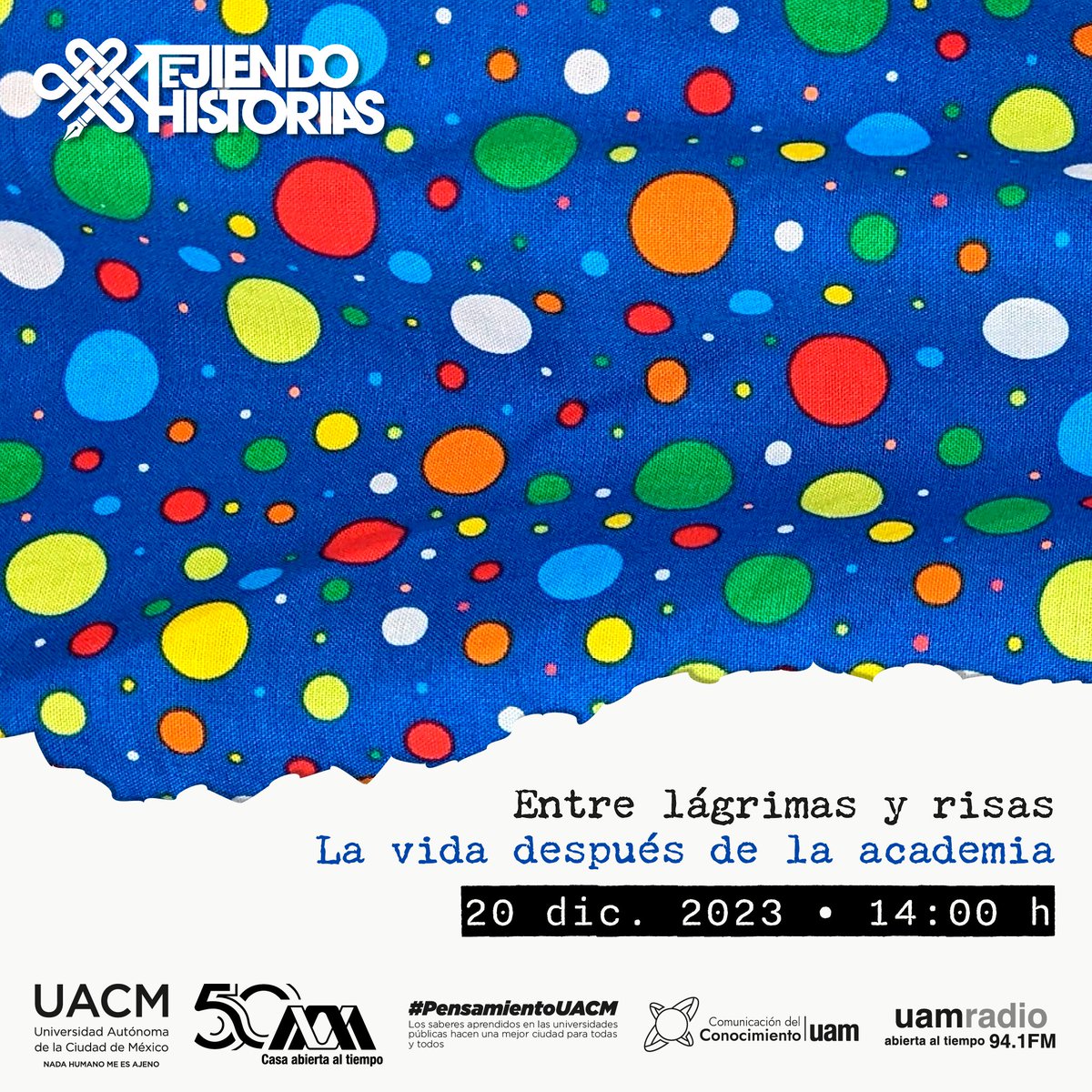 🧶 Tejiendo Historias. Segunda temporada.
Entre lágrimas y risas - La vida después de la academia

🗓 20 dic. 2023
⏱ 14:00 h
📻 94.1 FM

#UAM #UAM50 #ConocimientoUAM #Radio #Universidad <a href="/lauammx/">UAM</a>