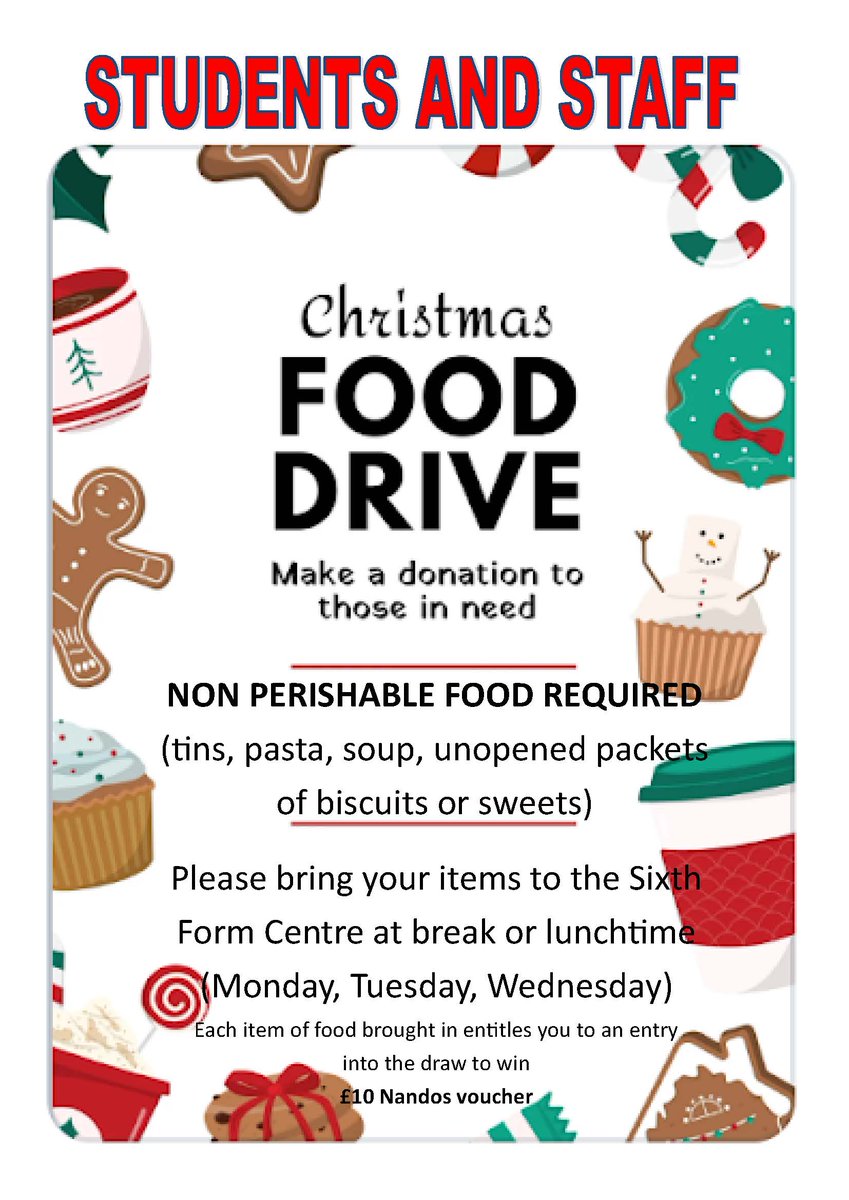 14/12/23 - Can you help with our KS5 Christmas Food Bank Drive? Sixth Form Students are running a Food Bank appeal in the runup to Christmas. If your child is able to drop off a donation they will also be entered into a prize draw for a £10 voucher. See poster for details