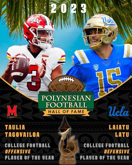 🌴 BREAKING NEWS 🌴 @TerpsFootball QB TAULIA TAGOVAILOA (@tauliaa12) and @UCLAFootball DL LAIATU LATU (@laiatu_latu) NAMED 2023 POLYNESIAN COLLEGE FOOTBALL OFFENSIVE & DEFENSIVE PLAYERS OF THE YEAR polynesianfootballhof.org/releases/2023-…