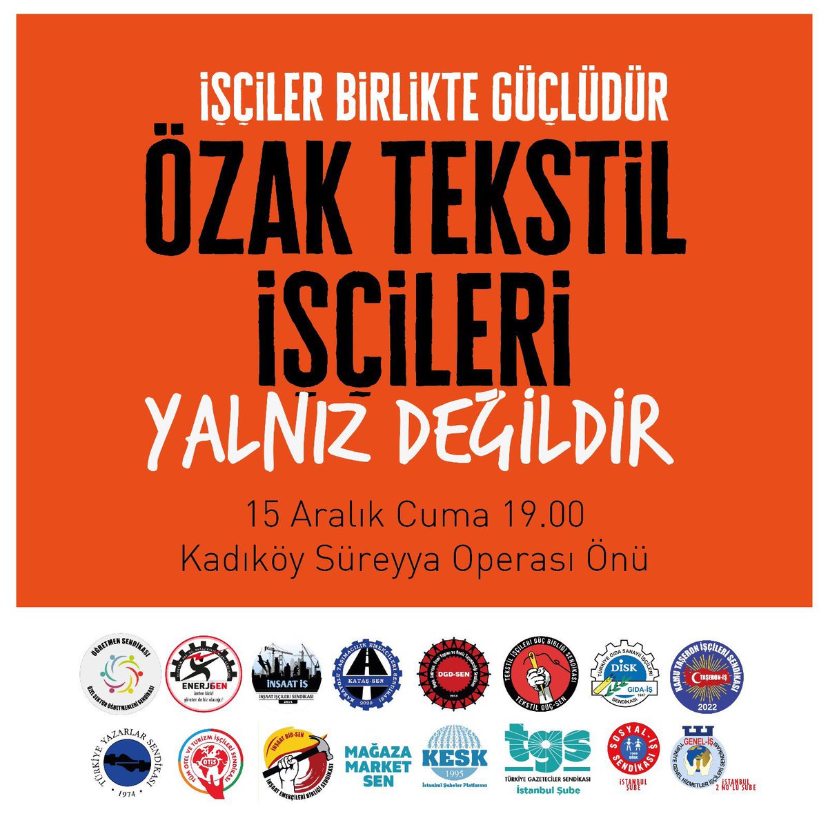 Günlerdir sendikaları @birlesiktekstil ile beraber direnen Özak Tekstil işçilerinin sesini büyütmek için sendikalar ve emek örgütleri olarak bir araya geliyoruz. 📆15 Aralık Cuma ⏰19.00 📌Kadıköy Süreyya Operası Önü Birleşe birleşe kazanacağız! #ÖzakDirenişineSesVer