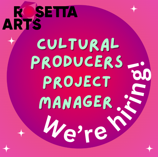 Could you be the project manager for our Cultural Producers program?
See our website for more details rosettaarts.org/vacancies/
Feel free to share with your networks!