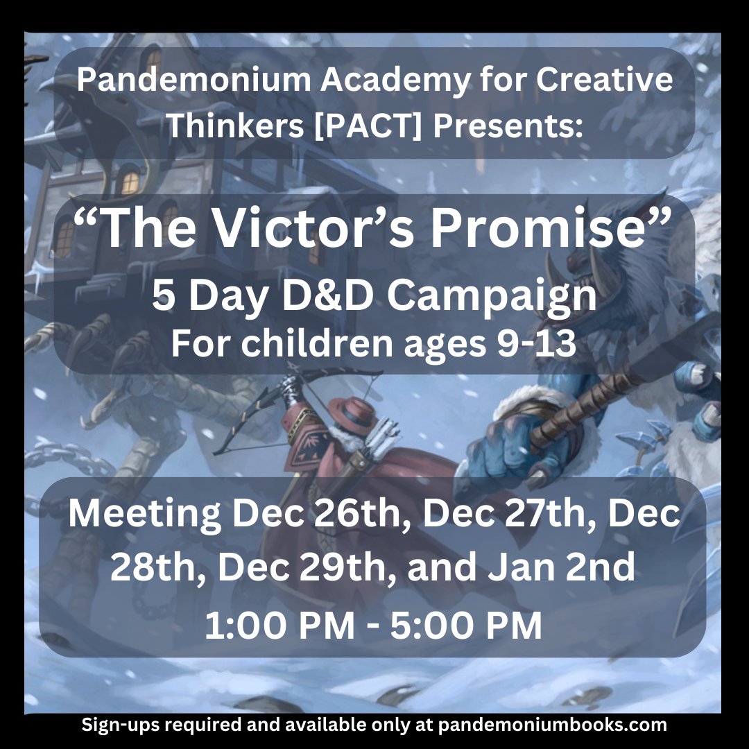 PACT will be having a five day D&D campaign for children aged 9 to 13! Meeting Dec 26th, Dec 27th, Dec 28th, Dec 29th, and Jan 2nd. Sign-ups available now! pandemoniumbooks.com/products/pande…