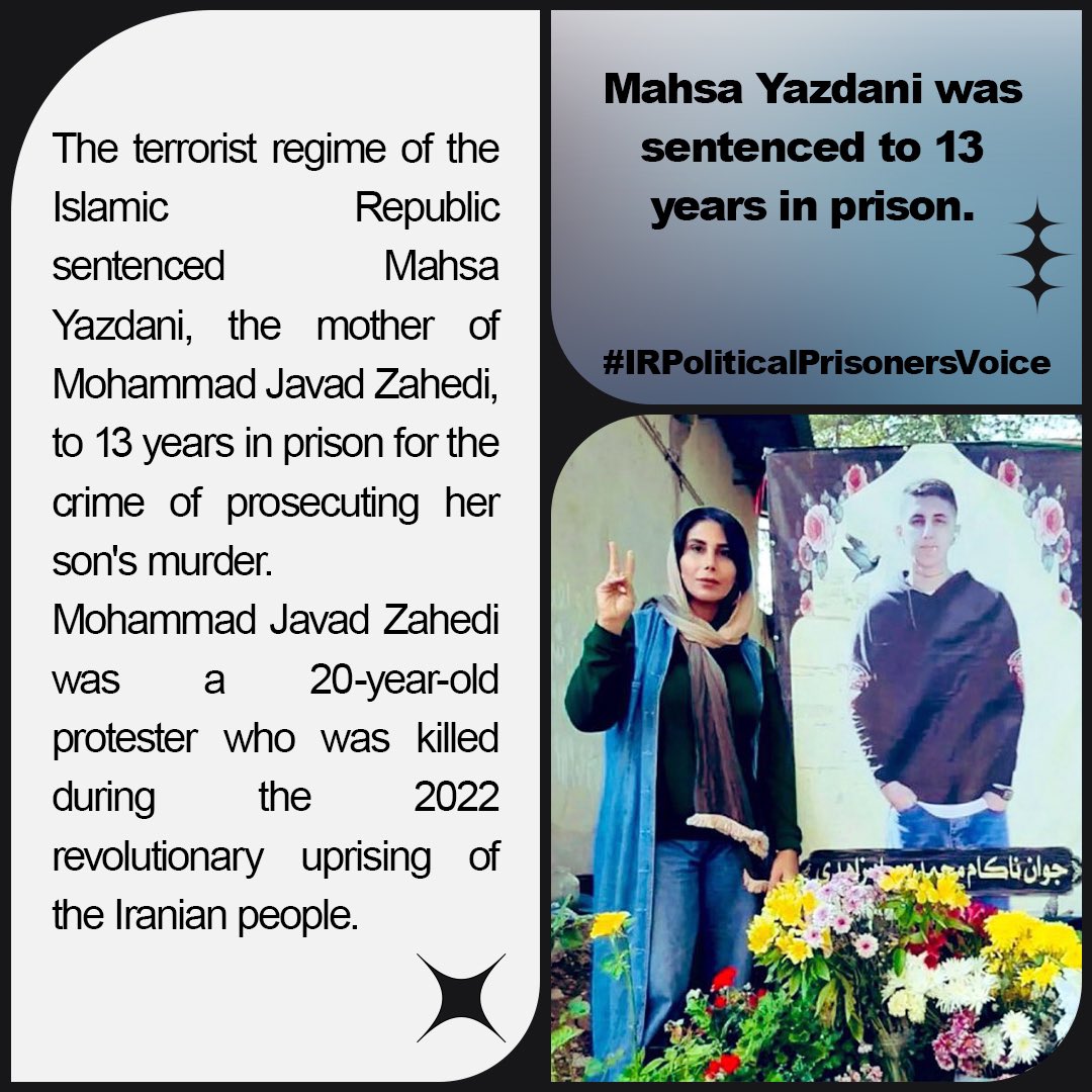 The terrorist regime of the Islamic Republic sentenced #MahsaYazdani, the mother of #MohammadJavadZahedi, to 13 years in prison for the crime of prosecuting her son's murder.
Mohammad Javad Zahedi was a 20-year-old protester who was killed during the 2022 revolutionary uprising