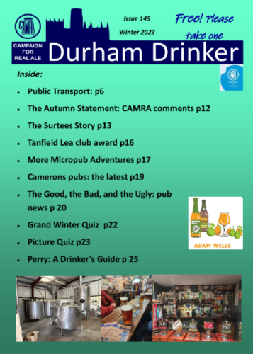 Issue 145 of the Durham Drinker is out now. You can either pick up a copy in many locals, or download from our website
camradurham.org.uk/drinker