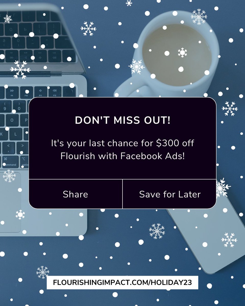 SURPRISE! 🎉 You have one more chance to save!

I wanted to surprise you with ONE MORE CHANCE to save $300 off my signature program, Flourish with Facebook Ads before 11:59pm PT TONIGHT!

Go to flourishingimpact.com/holiday23, and use code HOLIDAY23 to enroll now!