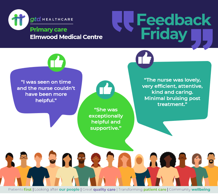 Today we share positive comments from registered patients at Elmwood Medical Centre.

#FeedbackFriday #PrimaryCare #GreatQualityCare  #PutPatientsFirst #LeadTheWayInTransformingPatientCare #ContributeToTheWellbeingOfLocalCommunities