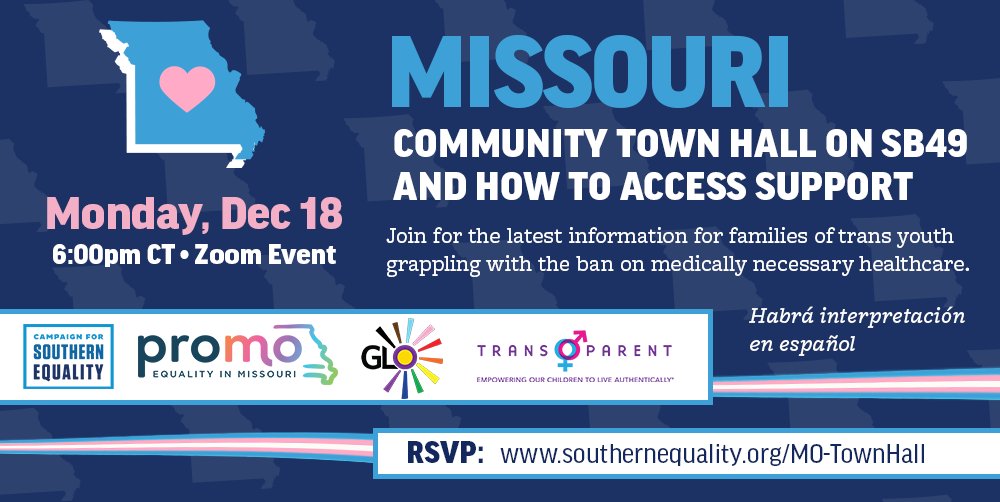 Missouri families: Please join us for a Town Hall on Mon, Dec 18 at 6pm CT to discuss your questions about the state’s ban on medically necessary healthcare for trans youth, and the impacts it is having for Missouri families: southernequality.org/MO-TownHall/ #SupportTransYouthMO
