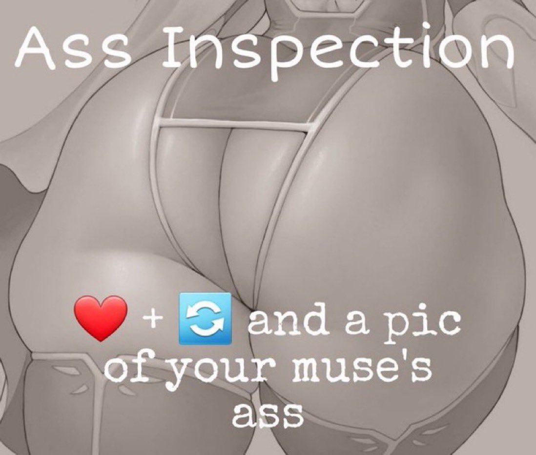 ‘I’m the official ass inspector now. My certification from…from uhh…’