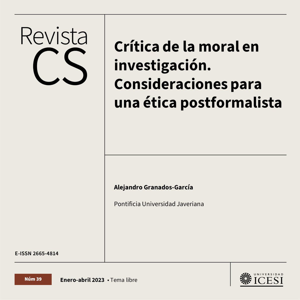 CSRevista's tweet image. #Artículo | Es importante reflexionar sobre la moral en investigación. En este artículo se plantea la necesidad de, complementar y potenciar dicha moral a partir de una ética postformalista cuyo eje sea la configuración de interacciones investigativas. 

🔗doi.org/10.18046/recs.…