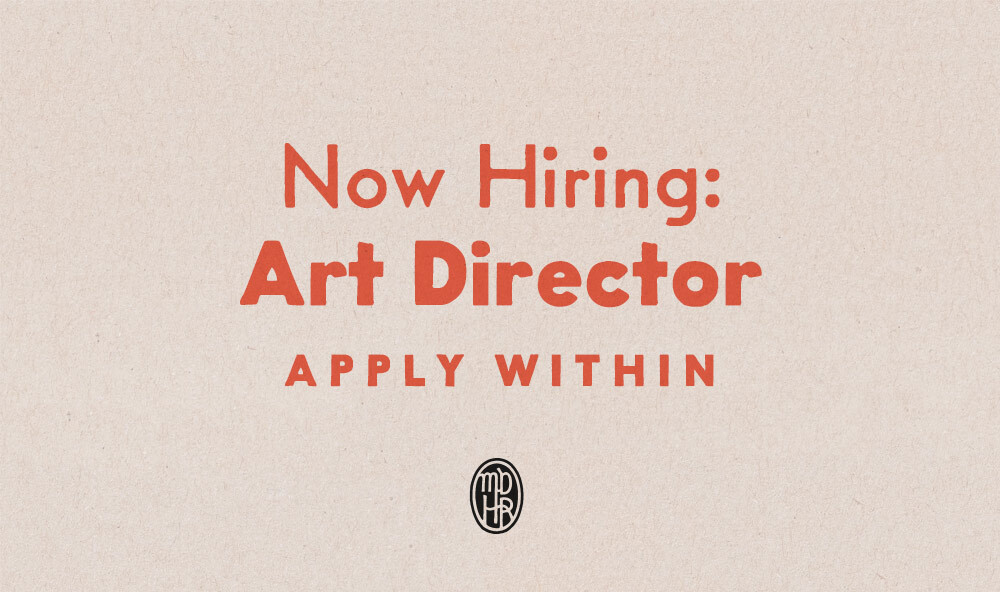 Alert!! We’re looking for an experienced Art Director to come on board and help shape the visual identity of a brand new project here at the studio. For more information, and details on how to apply, see: studiomdhr.com/careers/