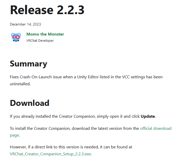 #VRChatCreatorCompanion更新】 
#VRChat VCCがv2.2.3へ更新されました。

  [変更]
*Unity 2022をインストールする時にUnity 2019をアンインストールしていたりした場合にVCCがクラッシュするバグを修正

*VCCすら起動しないバグもこのバージョンで修正済