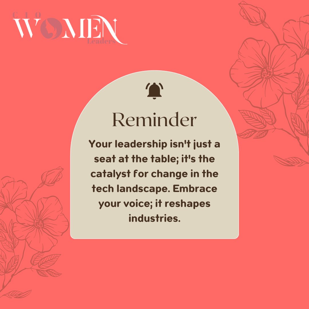 Your leadership isn't just a seat at the table; it's the catalyst for change in the tech landscape. Embrace your voice; it reshapes industries.

#ciowomenleaders #reminder #TechCatalyst #WomenInTechLeadership #ReshapingIndustries #EmpowerTechLeaders #LeadWithVoice