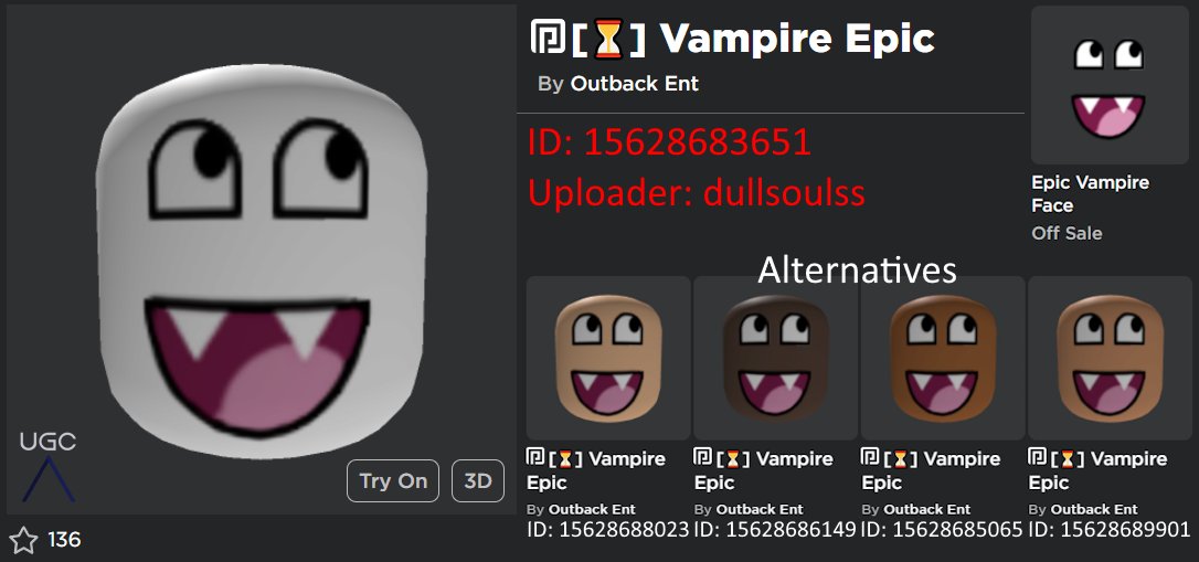 Peak” UGC on X: UGC creator dullsoulss uploaded five copies of the face  Epic Vampire Face. #Roblox #RobloxUGC  / X