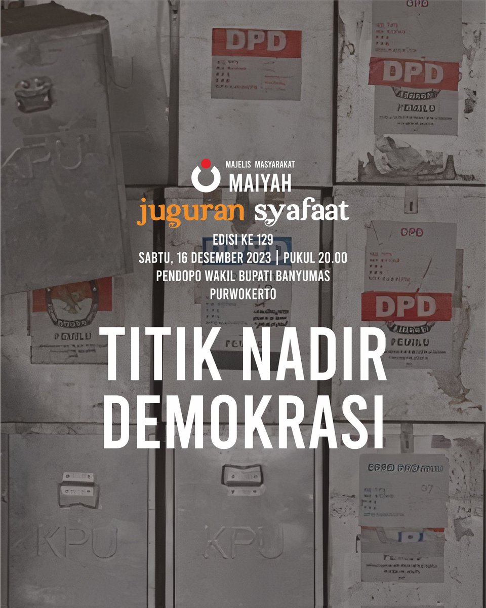 JuguranSyafaat's tweet photo. Majelis Masyarakat Maiyah: JUGURAN SYAFAAT | TITIK NADIR DEMOKRASI | Sabtu, 16 Desember 2023, 20.00 WIB | Pendopo Wakil Bupati Banyumas, Purwokerto #JSDes https://t.co/SxJ7AjfZIV