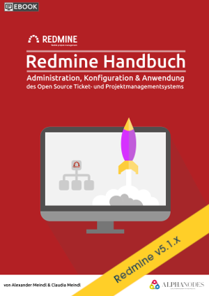 #Wochenendlektüre - #Redmine #ebook für Redmine v5.1.x (Administration, Konfiguration und Anwendung): alphanodes.com/de/redmine-buch