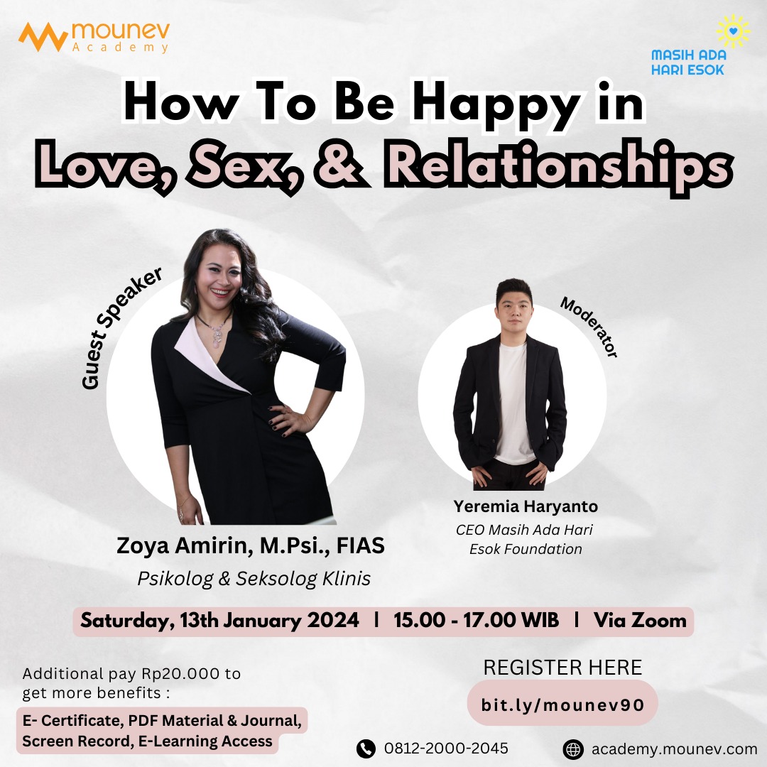 [FREE WEBINAR: HOW TO BE HAPPY IN LOVE, SEX, & RELATIONSHIPS]

🗓: Sabtu, 13 Januari 2024
⏰: 15.00 - 17.00 WIB
📍: Live Zoom Meeting
🎟: GRATIS BIAYA MASUK
🔈: @ZoyaAmirin, M.Psi., FIAS

⬇ Registration Link
bit.ly/mounev90