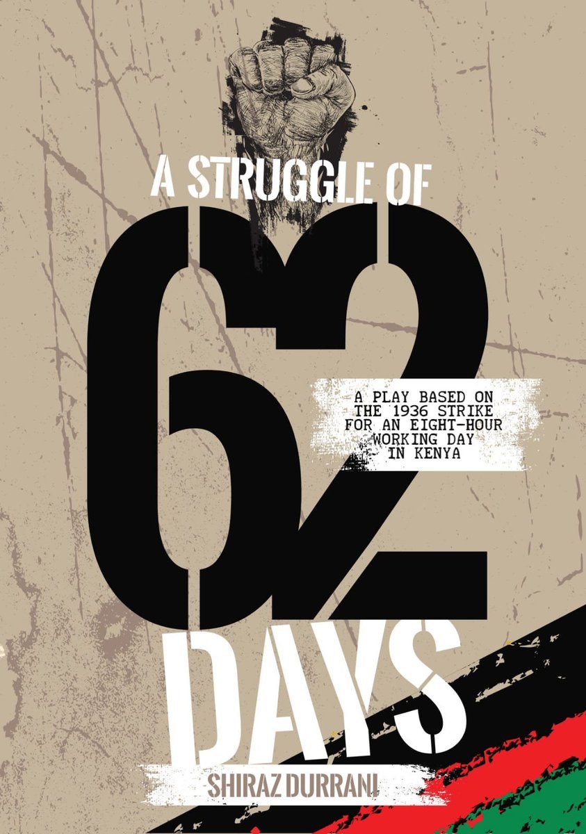 Upcoming New Book, 2024.

A STRUGGLE OF SIXTY-TWO DAYS: A Play Based on the 1936 Strike for an  Eight-Hour Working Day in Kenya.