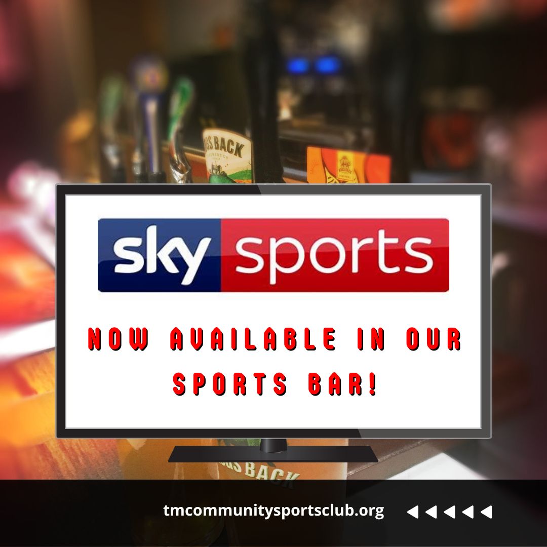We are pleased to announce that we have been able to negotiate with Sky and have Sky Sports back in the bar to the end of the season. This gives us access to Sky Sports and BT Sports. Thanks for bearing with us.

T&amp;M Community Sports Club

#tmcommunitysportsclub