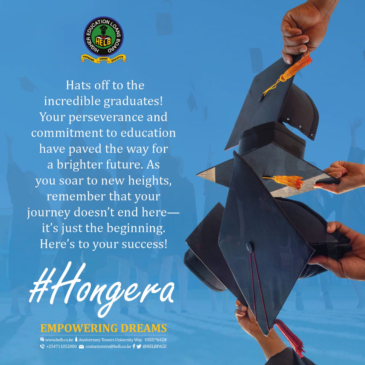 As you stand on the threshold of a new beginning, we extend our heartfelt congratulations to each one of you on this momentous occasion of your graduation. May your dedication to greatness continue to open new doors of excellence. HELB is proud to be part of your success story!