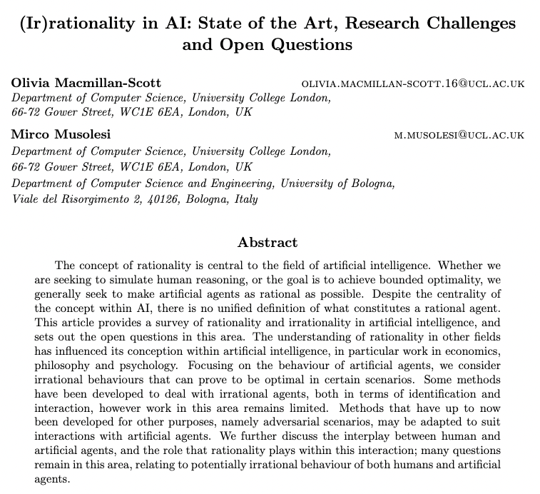 Olivia Macmillan-Scott (@olivia_macs) on Twitter photo 🚨New paper 🚨
What does it mean to create rational machines? We survey the role of rationality and irrationality within artificial intelligence, and discuss research challenges and open questions in this area. Co-author: <a href="/mircomusolesi/">Mirco Musolesi</a>
arxiv.org/abs/2311.17165 🚨New paper 🚨
What does it mean to create rational machines? We survey the role of rationality and irrationality within artificial intelligence, and discuss research challenges and open questions in this area. Co-author: <a href="/mircomusolesi/">Mirco Musolesi</a>
arxiv.org/abs/2311.17165