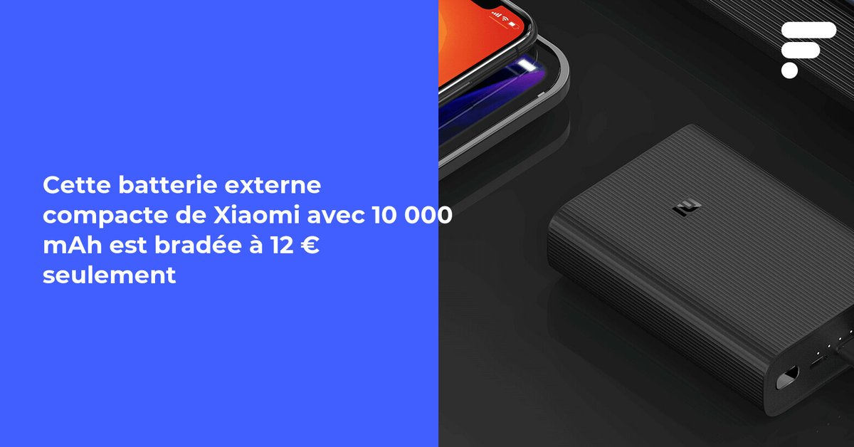 Cette batterie externe compacte de Xiaomi avec 10 000 mAh est