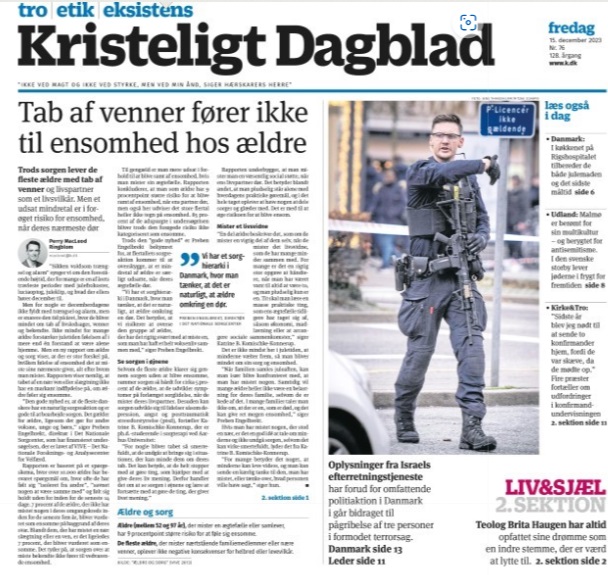 På forsiden af Kristeligt Dagblad gør jeg opmærksom på ældre, som har mistet en ægtefælle. Ny VIVE rapport viser ældre er særligt udsatte, når en ægtefælle dør. I DK har vi sorghierarki, hvor de udsatte ældre efterladte overses. Dem skal vi blive bedre til at opspore og støtte.