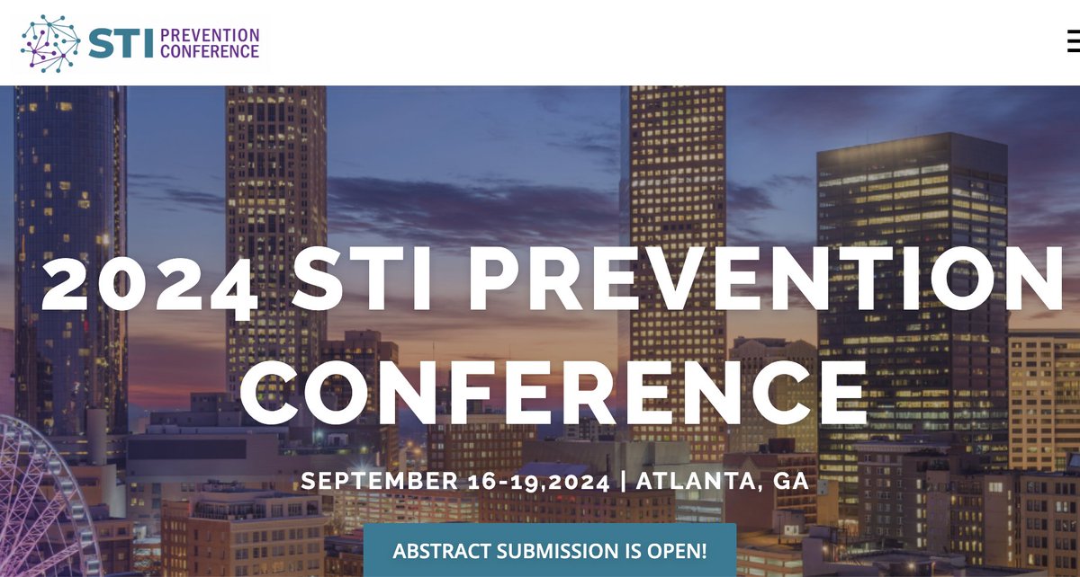 Abstract submission for the 2024 STI Prevention Conference (to be held in Atlanta, GA in September 2024) is now open! Submit your abstract today! stipreventionconference.org