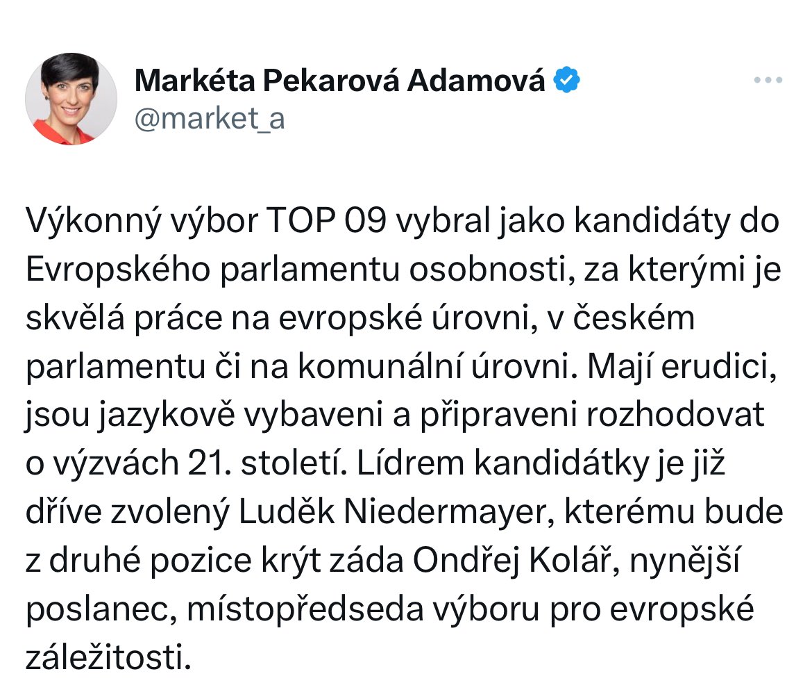 Do eurovoleb chceme kandidáty, za kterými je skvělá práce na všech úrovních politiky, mají erudici, jsou jazykově vybavení a připraveni rozhodovat o výzvách 21 stol. A to bývalý pan předseda Kalousek není. Proto ho posílám do Senátu. Niedemayer a Kolář jsou proevropsky uvědomělí.