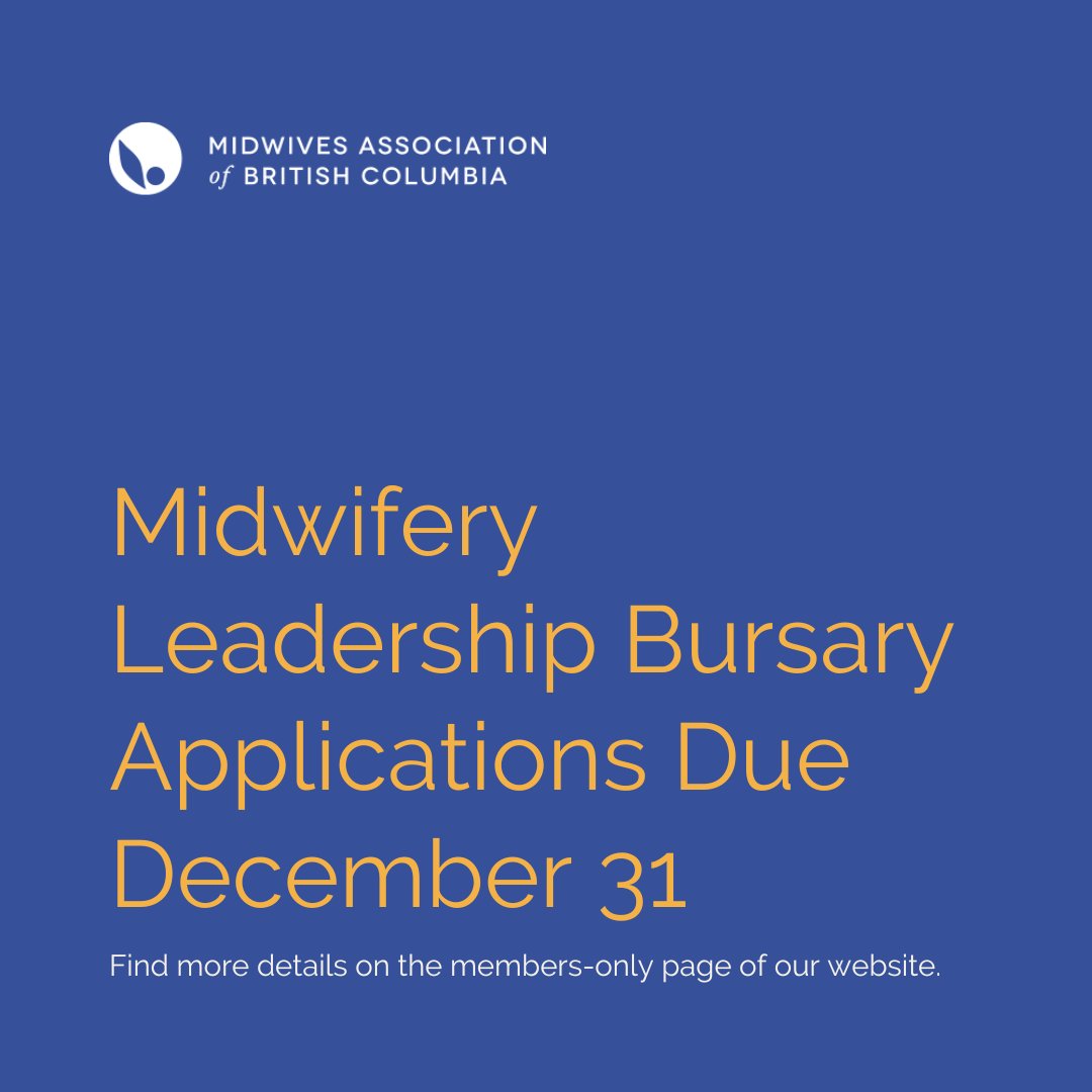 Last call to apply for the Midwifery Leadership Bursary (MLB)! Applications are due December 31st. MLB will support up to five registered midwives in pursuing leadership training each year. Learn more on the members-only page on the MABC website.