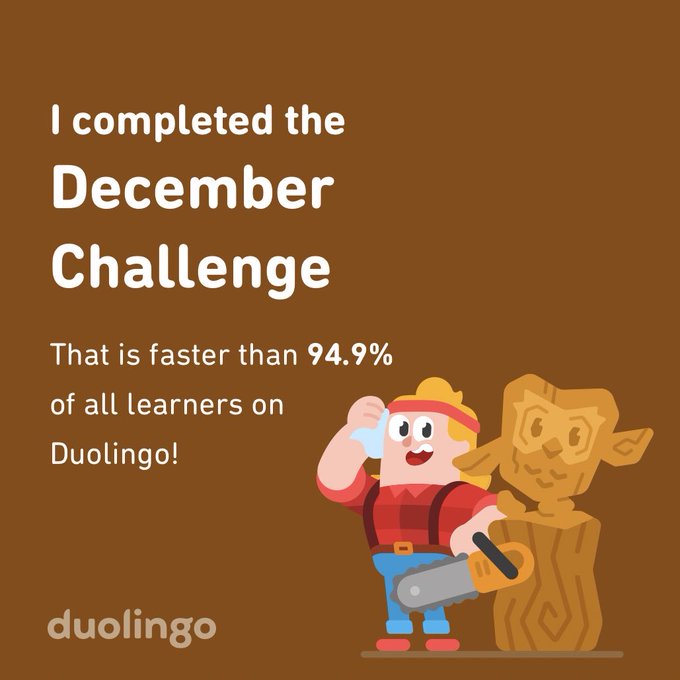 I completed the December challenge faster than 94.9% of all learners on Duolingo! https://t.co/brW2X