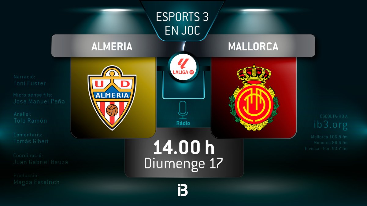 <a href="/atleticbalears/">Atlético Baleares</a> <a href="/GabrielForteza/">gabriel forteza</a> <a href="/rsastres/">Rafael Sastre</a> <a href="/JGBauza1980/">Juan Gabriel Bauzá</a> Partit de futbol de Primera Divisió a #IB3Ràdio📻

🗓️Diumenge 17 de desembre, 14h
<a href="/U_D_Almeria/">UD Almería</a>🆚<a href="/RCD_Mallorca/">RCD Mallorca</a>

Narració: <a href="/ToniFuster2/">Toni Fuster Aparicio</a>
Micro sense fils: <a href="/josempf_16/">Jose Manuel Peña</a>
Anàlisi:<a href="/toloramon/">Tolo Ramon</a>
Comentaris: <a href="/tomasgibert63/">Tomas Gibert</a>
Coordinació: <a href="/JGBauza1980/">Juan Gabriel Bauzá</a>
Producció: <a href="/MagdaEstelrich/">Magda Estelrich</a>