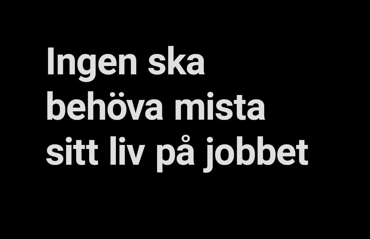 De senaste dagarna har Sverige skakats av nyheter om arbetsplatsolyckor där människor förlorat sina liv. Det går att förhindra.

På mån 18 dec 9.30 ber <a href="/Byggnads/">Byggnads</a> och <a href="/byggforetagen/">Byggföretagen</a> hela branschen att hålla en tyst minut för att hedra våra arbetskamrater som mist livet. Vi deltar.