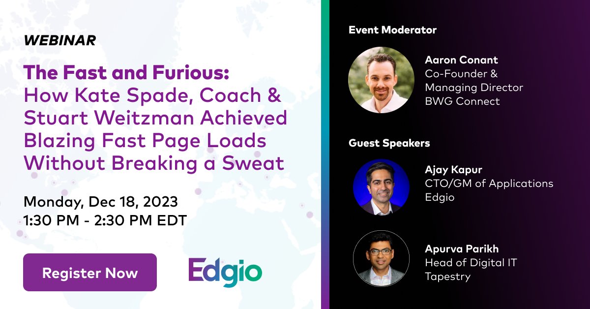 🚨 LAST CALL! 🚨 

Join Apurva Parikh, Head of Digital IT at Tapestry, Edgio's Ajay Kapur, CTO/GM of Applications, and BWG Connect for a webinar discussion about the pivotal role of faster page loads in revenue generation and user experience. 

Register: bit.ly/4a8bFVH