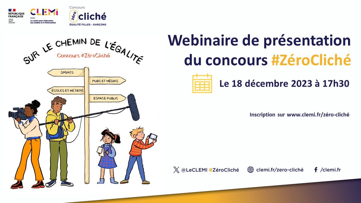 🔔 Vous voulez participer au concours #ZéroCliché pour l'égalité filles-garçons ? 

Assistez au webinaire de présentation:
📆 18 décembre à 17h30
➡ Modalités d'inscription, pistes pédagogiques #ÉducMédiasInfo, exemples de productions
👉 Dernières places : clemi.fr/zero-cliche