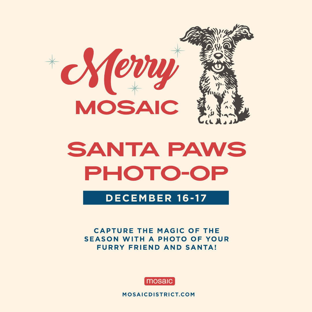 There's a new addition to his nice list this year – your furry friend! 🐾

Join us as Santa makes his annual visits to Mosaic! Capture the magic of the season with a photo of your family - or furry friend - and Santa on 12/16 &amp; 12/17 from 11 AM to 8 PM.

📸 : @lifeisgolden_penny